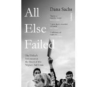 Dana Sachs All Else Failed (Tascabile)