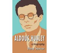 Dana Sawyer Aldous Huxley (Tascabile)