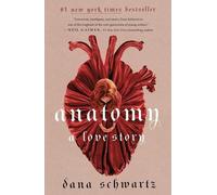 Dana Schwartz Anatomy: A Love Story (Tascabile) Anatomy Duology