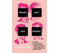 Dana Schwartz Choose Your Own Disaster (Tascabile)