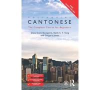 Dana Scott Bourgerie Keith S T Tong Gregory Jame Colloquial Cantones (Tascabile)