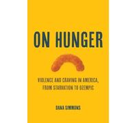 Dana Simmons On Hunger (Tascabile) California Studies in Food and Culture