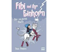 Dana Simpson Fibi und ihr Einhorn - Der magische Sturm Bd. 6 (Tascabile)