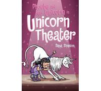 Dana Simpson Phoebe and Her Unicorn in Unicorn Theater (Copertina rigida)
