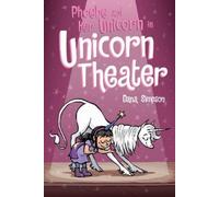 Dana Simpson Phoebe and Her Unicorn in Unicorn Theater (Tascabile)