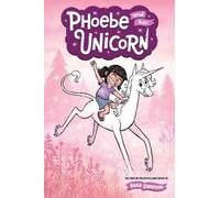 Dana Simpson Phoebe and Her Unicorn (Tascabile) Phoebe and Her Unicorn