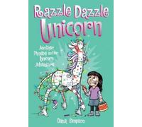 Dana Simpson Razzle Dazzle Unicorn (Tascabile) Phoebe and Her Unicorn