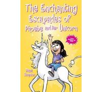Dana Simpson The Enchanting Escapades of Phoebe and Her Unicorn (Tascabile)
