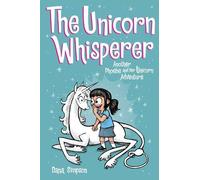 Dana Simpson The Unicorn Whisperer (Tascabile) Phoebe and Her Unicorn