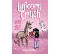 Phoebe and Her Unicorn 19: Unicorn Crush: Another Phoebe and Her Unicorn Adventure: Volume 19