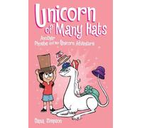 Dana Simpson Unicorn of Many Hats (Tascabile) Phoebe and Her Unicorn