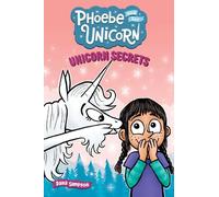 Dana Simpson Unicorn Secrets (Tascabile) Phoebe and Her Unicorn