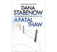 Dana Stabenow A Fatal Thaw (Tascabile) Kate Shugak Investigation