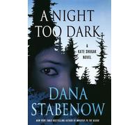 Dana Stabenow A Night Too Dark (Tascabile) Kate Shugak Novels