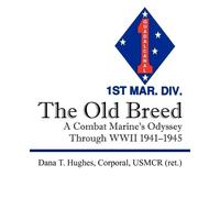 Dana T Hughes Corporal Usmcr Ret The Old Breed (Tascabile)