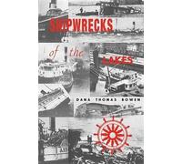 Dana Thomas Bowen Shipwrecks of the Lakes (Tascabile)