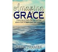 Dana Tramba Amazing Grace (Copertina rigida)