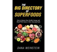 Dana Weinstein The Big Directory of Superfoods (Tascabile)
