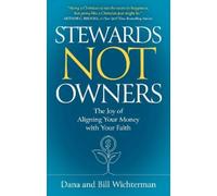 Dana Wichterman Bill Wichterman Stewards Not Owners (Copertina rigida)