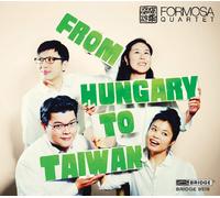 Dana Wilson Formosa Quartet: From Hungary to Taiwan (CD) Album