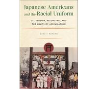 Dana Y. Nakano Japanese Americans and the Racial Uniform (Copertina rigida)