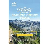 Dana York James M. André The Plants of the Pacific Crest Trail (Tascabile)
