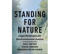 Dana Zartner Fabian Cardenas Mohammad Golam Sarwa Standing for Natur (Tascabile)