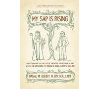 Danae Ashley My Sap is Rising (Tascabile)