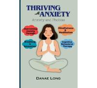 Danae Long Thriving With Anxiety (Tascabile)