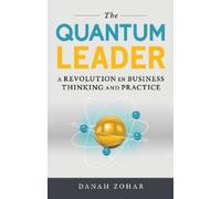 Danah Zohar The Quantum Leader (Copertina rigida)
