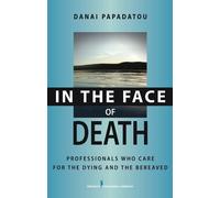 Danai Papadatou In the Face of Death (Copertina rigida)