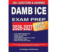 DANB ICE Exam Study Guide 2026-2027: Complete Review with 320+ Practice Questions, Detailed Answer Explanations, Quick Reference Charts, and Proven Strategies to Pass on Your First Attempt