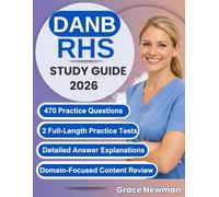 DANB RHS STUDY GUIDE 2026: Comprehensive Review with 450+ Practice Questions, 2 Full-Length Tests, Detailed Explanations & Study Strategies for the Radiation Health and Safety Exam