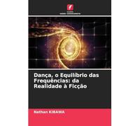 Dança, o Equilíbrio das Frequências: da Realidade à Ficção