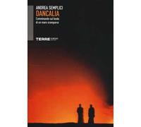 Dancalia. Camminando sul fondo di un mare scomparso