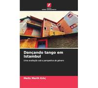 Dançando tango em Istambul: Uma avaliação sob a perspetiva de género