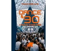 DANCE '90: L'ITALIA SUL TETTO DEL MONDO