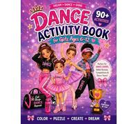 Dance Activity Book for Girls Ages 6-12: The Perfect Gift for Dance Lovers, Dance Teams, Recitals, Competitions, Birthdays & Holidays