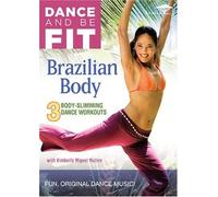 DANCE AND BE FIT: BRAZILIAN BODY (DVD) Kimberly Miguel Mullen