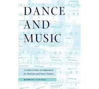 Dance and Music: A Guide to Dance Accompaniment for Musicians and Dance Teachers by Harriet Cavalli (2001-06-30)