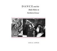 Dance and the Body Politic in Northern Greece (Princeton Modern Greek Studies)