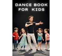 dance book for kids: Dance Warm-Up Routines for Kids at Home and Class: Easy Exercises for Teachers and Parents