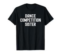 Dance Competition Sister Maglietta