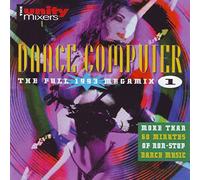 Dance Computer 1-Full 1993 Megamix (by Unity Mixers) - Twenty 4 Seven, Robin S, Amanda Lear, U96..