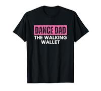 Dance Dad The Walking Wallet Pink Maglietta