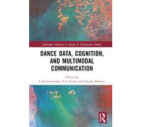Dance Data, Cognition, and Multimodal Communication-Copertina rigida