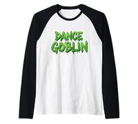 Dance Goblin Divertente Virale Gen Z Compleanno Decorazione per Ballerini Maglia con Maniche Raglan