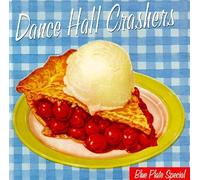 Dance Hall Crashers - Blue Plate Special