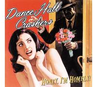 Dance Hall Crashers - Honey, I M Homely! [Re-Issue]