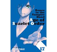 Dance in the Vampire Bund: Age of Scarlet Order Vol. 17